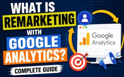 What Is Remarketing With Google Analytics? A Complete Guide for Marketers